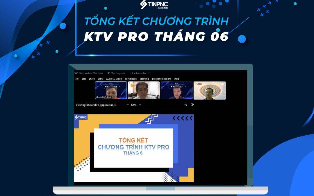 TỔNG KẾT CHƯƠNG TRÌNH KTV PRO THÁNG 06